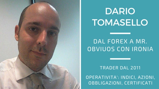 Dario Tomasello, dal Forex a Mr. Obvius con ironia