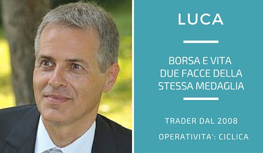 Luca (Mila), borsa e vita due facce della stessa medaglia