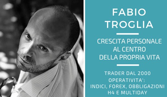 Fabio Troglia, crescita personale come benzina per il trading