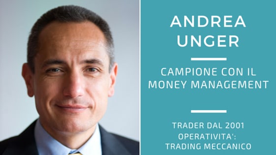 Andrea Unger Campione con il money management