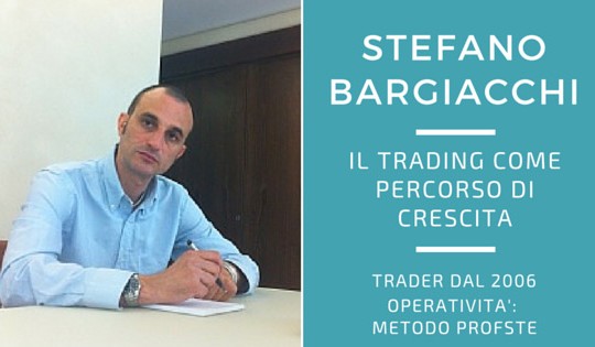 Stefano Bargiacchi, il trading come percorso di crescita