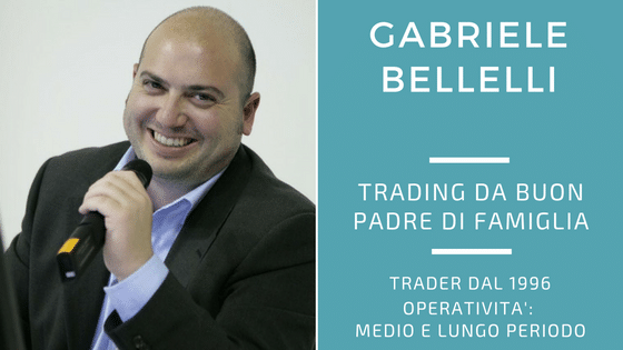 Gabriele Bellelli, trading da buon padre di famiglia